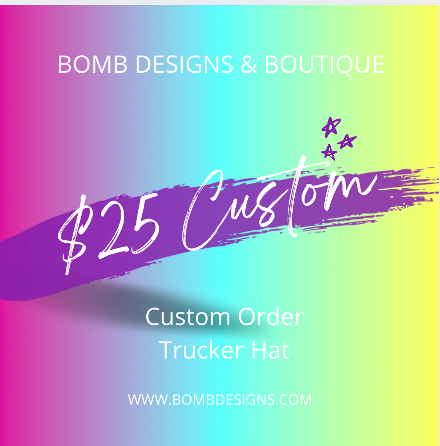 $25 CUSTOM TRUCKER HAT ORDER